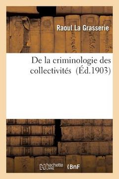 portada de la Criminologie Des Collectivités (in French)