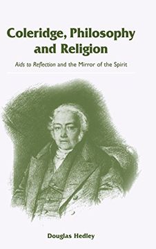 portada Coleridge, Philosophy and Religion Hardback: Aids to Reflection and the Mirror of the Spirit (en Inglés)