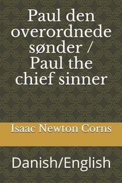 portada Paul den overordnede sønder / Paul the chief sinner: Danish/English (en Danés)
