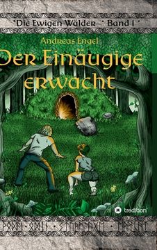 portada Der Einäugige erwacht: Die Ewigen Wälder Band 1