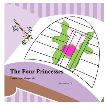 portada The Four Princesses: and the Epona Masquerade (en Inglés)