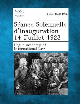 portada Seance Solennelle D'Inauguration 14 Juillet 1923 (en Francés)