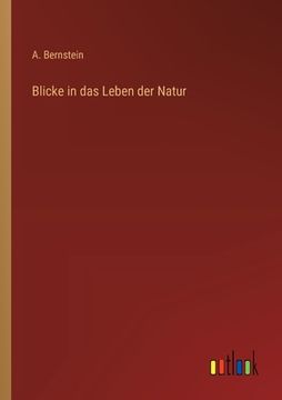 portada Blicke in das Leben der Natur (in German)