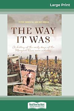 portada The way it Was: A History of the Early Days of the Margaret River Wine Industry (in English)