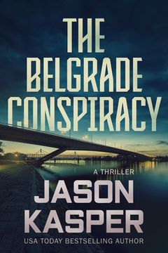 portada The Belgrade Conspiracy: A David Rivers Thriller (en Inglés)