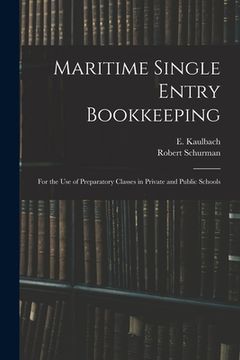 portada Maritime Single Entry Bookkeeping [microform]: for the Use of Preparatory Classes in Private and Public Schools (en Inglés)