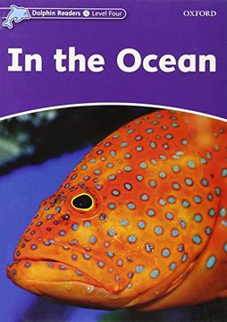 portada Dolphin Readers: Level 4: 625-Word Vocabulary in the Ocean (en Inglés)