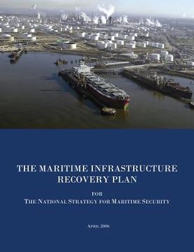 portada The Maritime Infrastructure Recovery Plan for The National Strategy for Maritime Security (en Inglés)