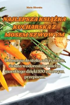 portada Najlepsza KsiĄŻka Kucharska Z Mosem Szwowym (en Polaco)