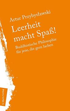 portada Leerheit Macht Spass! Buddhistische Philosophie für Jene, die Gern Lachen (en Alemán)