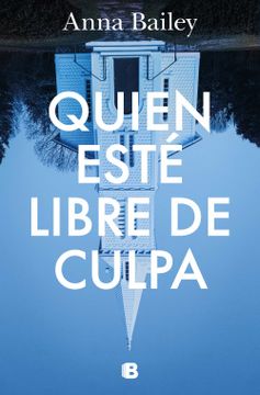 portada Quien esté libre de culpa - Bailey, anna - Libro Físico (in Spanish)
