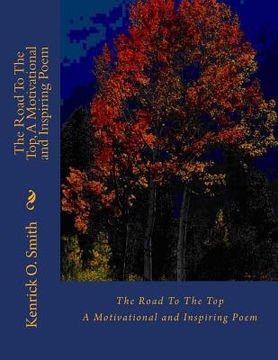 portada The Road To The Top, A Motivational and Inspiring Poem (en Inglés)
