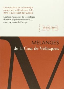 portada Les Transferts de Technologie au Premier Millénaire av. J. -C. Dans le Sud-Ouest de L’Europe: Mélanges de la Casa de Velázquez 43-1 (en Español, Francés)