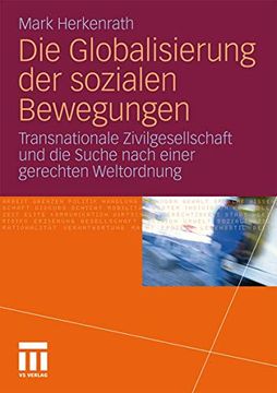 portada Die Globalisierung der Sozialen Bewegungen: Transnationale Zivilgesellschaft und die Suche Nach Einer Gerechten Weltordnung (in German)