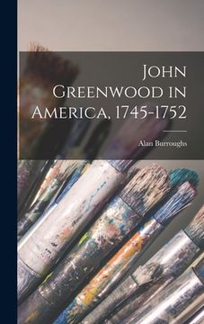 portada John Greenwood in America, 1745-1752
