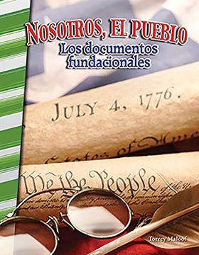 portada Nosotros, el Pueblo: Los Documentos Fundacionales (we the People: Founding Documents) (in Spanish)