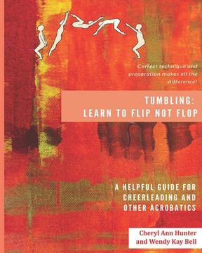 portada Tumbling: Learn to Flip Not Flop! (en Inglés)