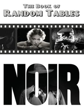 portada The Book of Random Tables: Noir: 32 Random Tables for Tabletop Role-Playing Games (en Inglés)