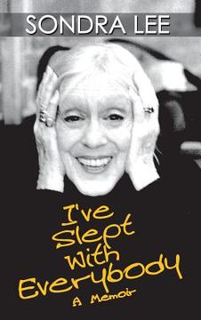 portada I've Slept with Everybody: A Memoir (en Inglés)