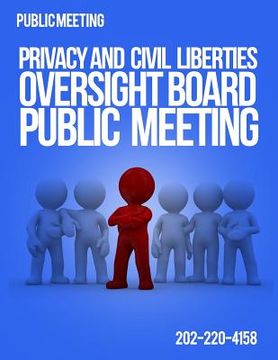portada Public Meeting Privacy And Civil Liberties Oversight Board Public Meeting (en Inglés)