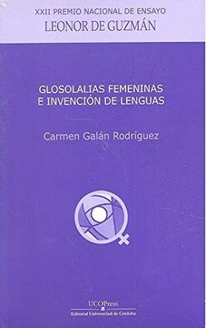 portada Glosolalias Femeninas e Invención de Lenguas (Premio Nacional de Ensayo Leonor de Guzmán)
