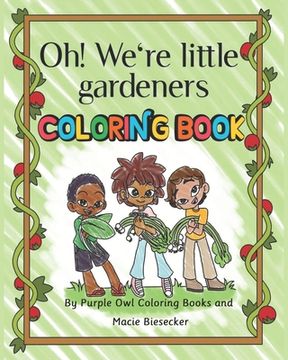 portada Oh! We're little gardeners coloring book (en Inglés)