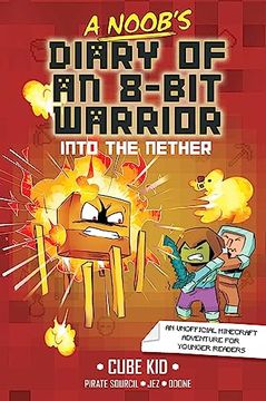 portada A Noob's Diary of an 8-Bit Warrior: Into the Nether (Volume 2) (en Inglés)
