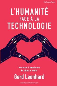 portada L'Humanité Face à la Technologie: Homme / machine: le choc à venir (en Francés)