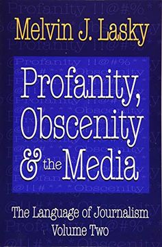 portada Profanity, Obscenity and the Media: 02 (The Language of Journalism) (en Inglés)