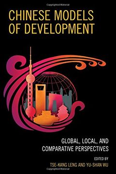 portada Chinese Models of Development: Global, Local, and Comparative Perspectives (Challenges Facing Chinese Political Development)