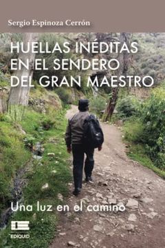 portada Huellas Inéditas en el Sendero del Gran Maestro (in Spanish)