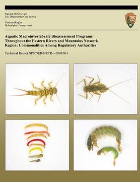 portada Aquatic Macroinvertebrate Bioassessment Programs Throughout the Eastern Rivers and Mountains Network Region: Commonalities Among Regulatory Authoritie