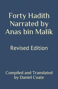 portada Forty Hadith Narrated by Anas bin Malik: Revised Edition (en Inglés)