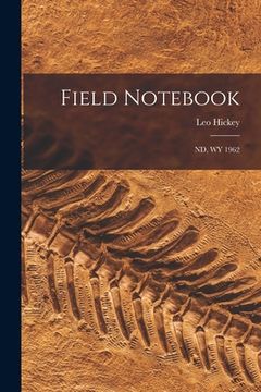 portada Field Notebook: Nd, WY 1962 (in English)