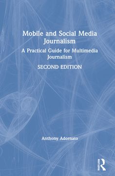 portada Mobile and Social Media Journalism: A Practical Guide for Multimedia Journalism (en Inglés)