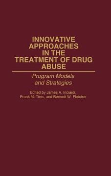 portada Innovative Approaches in the Treatment of Drug Abuse: Program Models and Strategies 