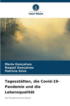 portada Tagesstätten, die Covid-19-Pandemie und die Lebensqualität (en Alemán)