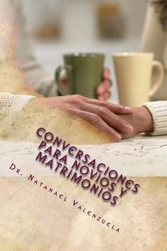 portada Conversaciones para Novios y Matrimonios: 100 Temas para Tratar en Pareja