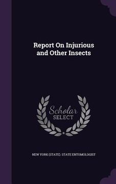 portada Report On Injurious and Other Insects