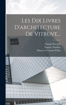 portada Les dix Livres D'architecture de Vitruve. (en Francés)