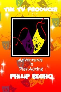 portada Adventures in Play-Acting: The TV Producer: Adventures in Play-Acting Series