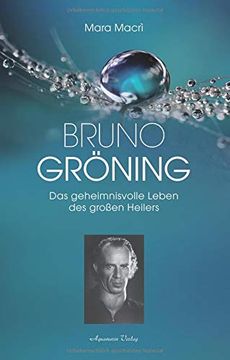 portada Bruno Gröning: Die Biographie des Großen Heilers (en Alemán)