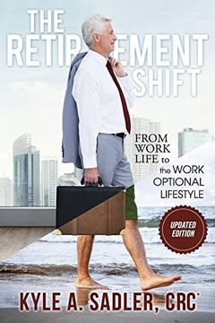 portada The Retirement Shift: From Work Life to a Work Optional Lifestyle 