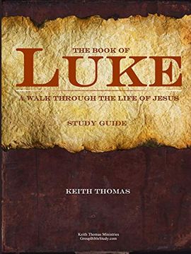 portada The Book of Luke: A Walk Through the Life of Jesus (en Inglés)