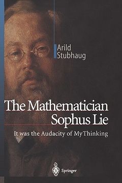 portada the mathematician sophus lie: it was the audacity of my thinking (in English)