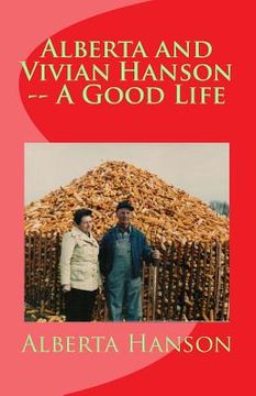 portada Alberta and Vivian Hanson -- A Good Life (en Inglés)