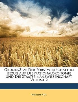 portada Grundsätze der Forstwirtschaft in Bezug auf die Nationalökonomie und die Staatsfinanzwissenschaft. (in German)