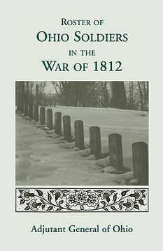 portada roster of the ohio soldiers in the war of 1812 (en Inglés)