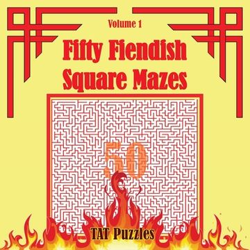 portada Fifty Fiendish Square Mazes (en Inglés)