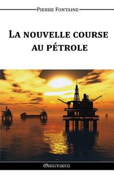 portada La nouvelle course au pétrole (en Francés)